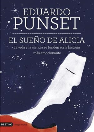 EL SUEÑO DE ALICIA | 9788423346950 | PUNSET, EDUARDO 