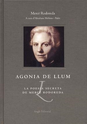 AGONIA DE LLUM. POESIA SECRETA DE MERCE RODOREDA | 9788488811936 | RODOREDA, MERCE