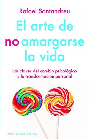 EL ARTE DE NO AMARGARSE LA VIDA | 9788497545464 | SANTANDREU LORITE, RAFAEL