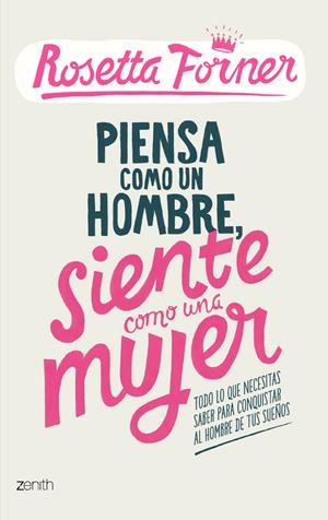 PIENSA COMO UN HOMBRE, SIENTE COMO UNA MUJER | 9788408122357 |  FORNER, ROSETTA
