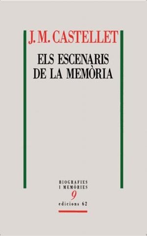 ELS ESCENARIS DE LA MEMÒRIA | 9788429763591 | JOSEP MARIA CASTELLET
