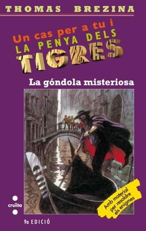 LA PENYA DELS TIGRES: LA GONDOLA MISTERIOSA | 9788482865430 | BREZINA, THOMAS