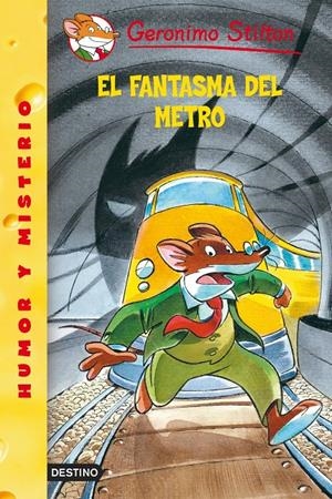 FANTASMA DEL METRO, EL. Nº12 | 9788408052791 | GERONIMO STILTON
