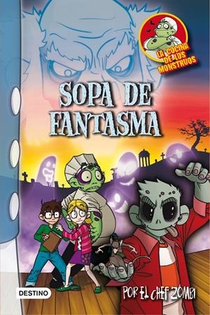SOPA DE FANTASMA. COCINA DE LOS MONSTRUOS 9.  | 9788408013594 | MARTIN PIÑOL