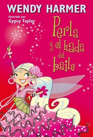 PERLA Y EL HADA DEL BAILE (15) | 9788448834821 | HARMER,WENDY/TAYLOR,GYPSY