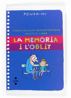 LA MEMORIA I L'OBLIT. PENSA-HI. | 9788466123556 | LABBÉ, BRIGITTE/DUPONT-BEURIER, PIERRE-FRANÇOIS