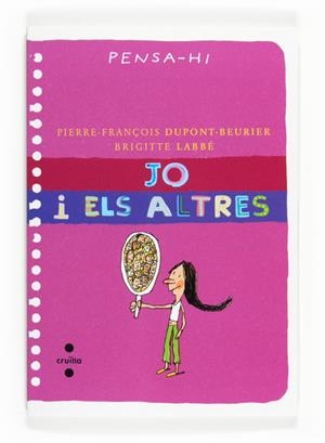 JO I ELS ALTRES. PENSA-HI | 9788466124058 | LABBÉ, BRIGITTE/DUPONT-BEURIER, PIERRE-FRANÇOIS