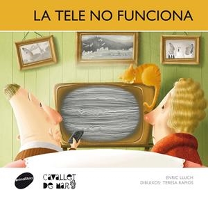 LA TELE NO FUNCIONA | 9788415095712 | LLUCH GIRBÉS, ENRIC