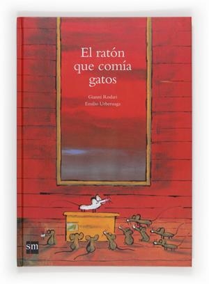 EL RATON QUE COMIA GATOS | 9788467552485 | RODARI, GIANNI
