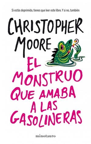EL MONSTRUO QUE AMABA A LAS GASOLINERAS | 9788445001936 | MOORE, CHRISTOPHER 