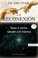 LA RECONEXIÓN. SANA A OTROS, SÁNATE A TI MISMO | 9788497773461 | PEARL, ERIC