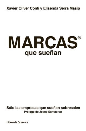 MARCAS QUE SUEÑAN | 9788494106668 | OLIVER CONTI, XAVIER/SERRA MASIP, ELISENDA