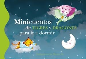 MINICUENTOS DE TIGRES Y DRAGONES PARA IR A DORMIR | 9788448837112 | BK,BLANCA