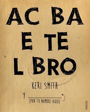 ACABA ESTE LIBRO | 9788449330049 | SMITH, KERI 