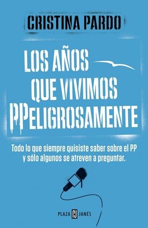 LOS AÑOS QUE VIVIMOS PELIGROSAMENTE | 9788401347108 | PARDO,CRISTINA