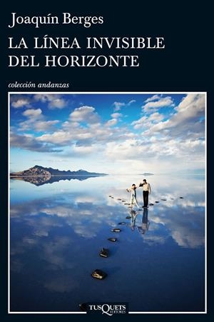 LA LÍNEA INVISIBLE DEL HORIZONTE | 9788483838617 | BERGES, JOAQUÍN 