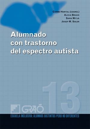 ALUMNADO CON TRASTORNO DEL ESPECTRO AUTISTA | 9788478279920 | SOLER PRATS, JOSEP M./MITJÀ FARRERÓS, SARA/BRAVO ALTIERI, ALICIA