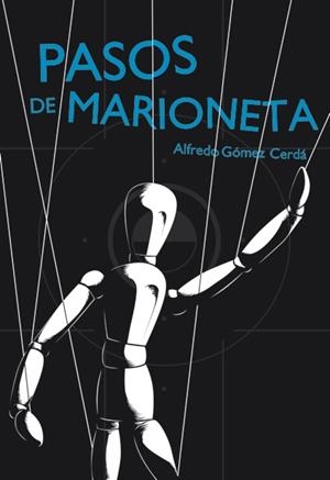 PASOS DE MARIONETA | 9788467569513 | GÓMEZ CERDÁ, ALFREDO