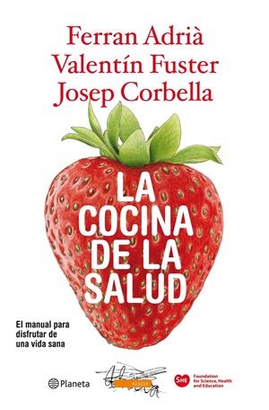 LA COCINA DE LA SALUD | 9788408094562 | VALENTIN FUSTER / FERRAN ADRIA / JOSEP CORBELLA