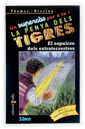 EL SEPULCRE DELS EXTRATERRESTRES. UN SUPERCAS DE LA PENYA DELS TIGRES | 9788466106436 | BREZINA, THOMAS