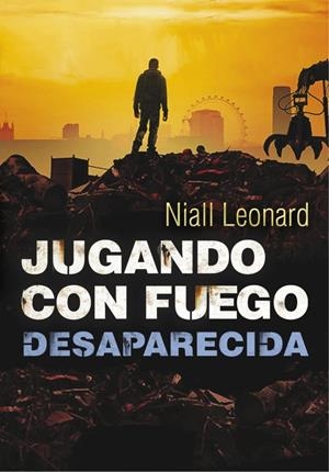 DESAPARECIDA (JUGANDO CON FUEGO 2) | 9788490430958 | LEONARD,NIALL
