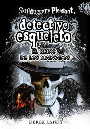 EL REINO DE LOS MALVADOS. SKULDUGGERY PLEASANT 7 | 9788467571653 | LANDY, DEREK