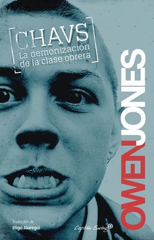 CHAVS. DEMOMINACION DE LA CLASE OBRERA | 9788494027970 | JONES, OWEN