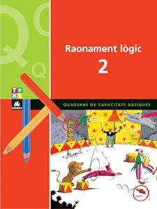 RAONAMENT LOGIC 2. QUADERN CAPACITATS BÀSIQUES | 9788441208476 | BLANCH, XAVIER/ESPOT, LAURA