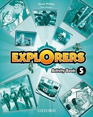 EXPLORERS 5: ACTIVITY BOOK | 9780194509251 | SARAH PHILLIPS/PAUL SHIPTON