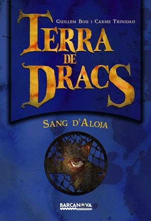 SANG D ' ALOJA. TERRA DE DRACS | 9788448925031 | BOU BAUZÁ, GUILLEM/TRINIDAD CASCUDO, CARME