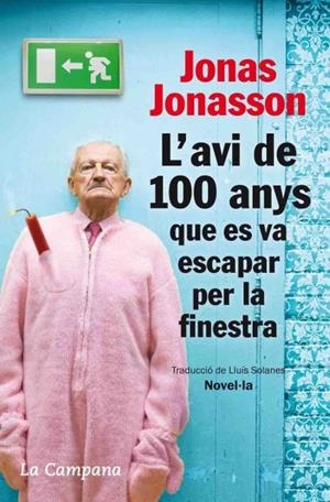 L'AVI DE 100 ANYS QUE ES VA ESCAPAR PER LA FINESTRA | 9788496735651 | JONASSON, JONAS