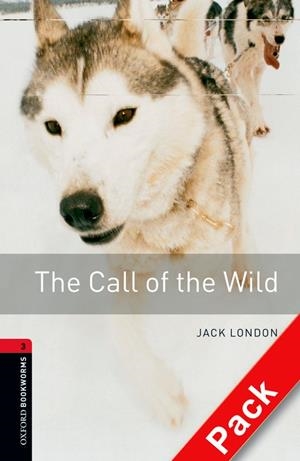 CALL OF THE WILD. CD PACK. STAGE 3. | 9780194792936 | JACK LONDON