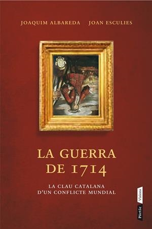 LA GUERRA DEL 1714 | 9788498092660 |  ALBAREDA SALVADÓ, JOAQUIM