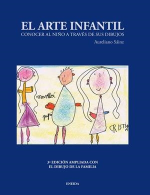 EL ARTE INFANTIL. CONOCER AL NIÑO A TRAVÉS DE SUS DIBUJOS | 9788492491933 | SAINZ MARTÍN, AURELIANO