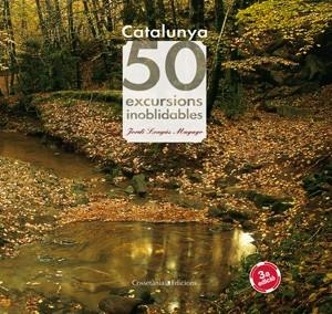 CATALUNYA. 50 EXCURSIONS INOLVIDABLES | 9788497912440 | LONGÀS MAYAYO, JORDI