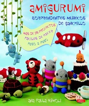 AMIGURUMI. SORPRENDENTES MUÑECOS DE GANCHILLO | 9788498742183 | RÍMOLI, ANA PAULA