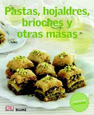 COCINA DEL MUNDO. PASTAS, HOJALDRES, BRIOCHES Y OTRAS MASAS | 9788415317470 | VARIOS AUTORES