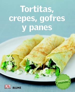 COCINA DEL MUNDO. TORTITAS, CREPES, GOFRES Y PANES | 9788415317579 | VARIOS AUTORES