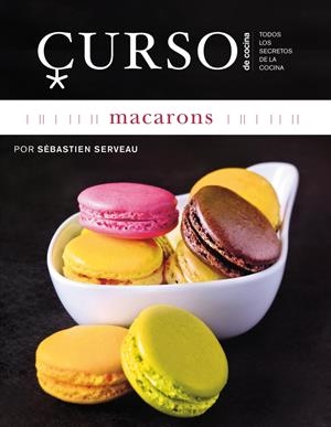 CURSO DE COCINA MACARONS | 9788496669659 | GALLEGOS,EMMA