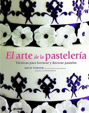 EL ARTE DE LA PASTELERÍA | 9788415317371 | TURNER, MICH