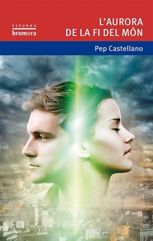 L'AURORA DE LA FI DEL MÓN | 9788490262412 | CASTELLANO PUCHOL, PEP