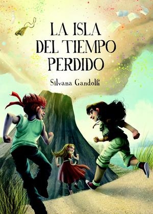 LA ISLA DEL TIEMPO PERDIDO | 9788467571684 | GANDOLFI, SILVANA