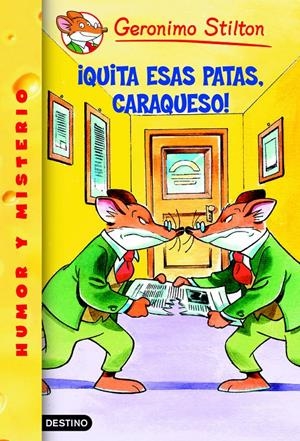 QUITA ESAS PATAS, CARAQUESO! Nº9 | 9788408052630 | STILTON, GERONIMO