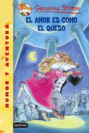 AMOR ES COMO EL QUESO, EL.  Nº13 | 9788408052821 | GERONIMO STILTON