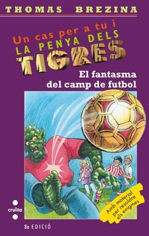 FANTASMA DEL CAMP DE FUTBOL, EL. PENYA TIGRES Nº21 | 9788466101943 | BREZINA, THOMAS