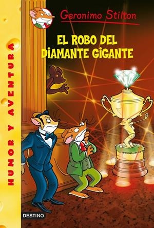 EL ROBO DEL DIAMANTE GIGANTE | 9788408125457 | GERONIMO STILTON