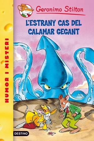 ESTRANY CAS DEL CALAMAR GEGANT. Nº31 | 9788492671885 | GERONIMO STILTON