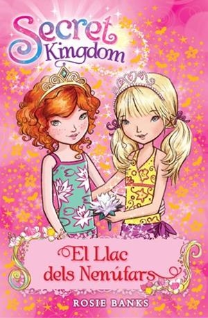 EL LLAC DELS NENÚFARS. SECRET KINGDOM | 9788424651367 | BANKS, ROSIE