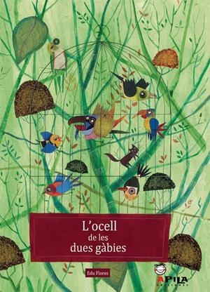 L'OCELL DE LES DUES GÀBIES | 9788493789688 | FLORES MARCO, EDU