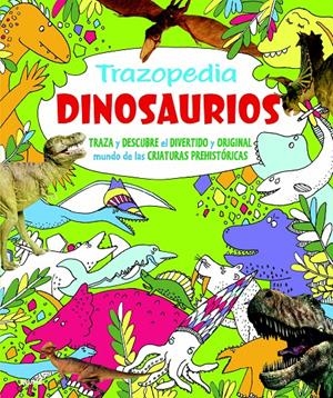 TRAZOPEDIA. DINOSAURIOS | 9788498017212 | VARIOS AUTORES